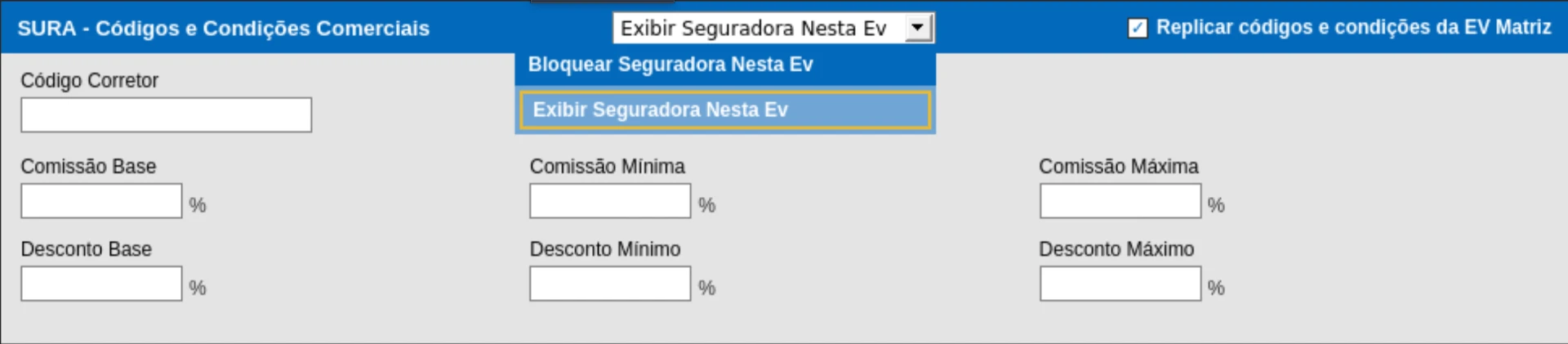 Marque "Exibir Seguradora Nesta EV". Sem essa opção, a SURA não aparece no Multicálculo.